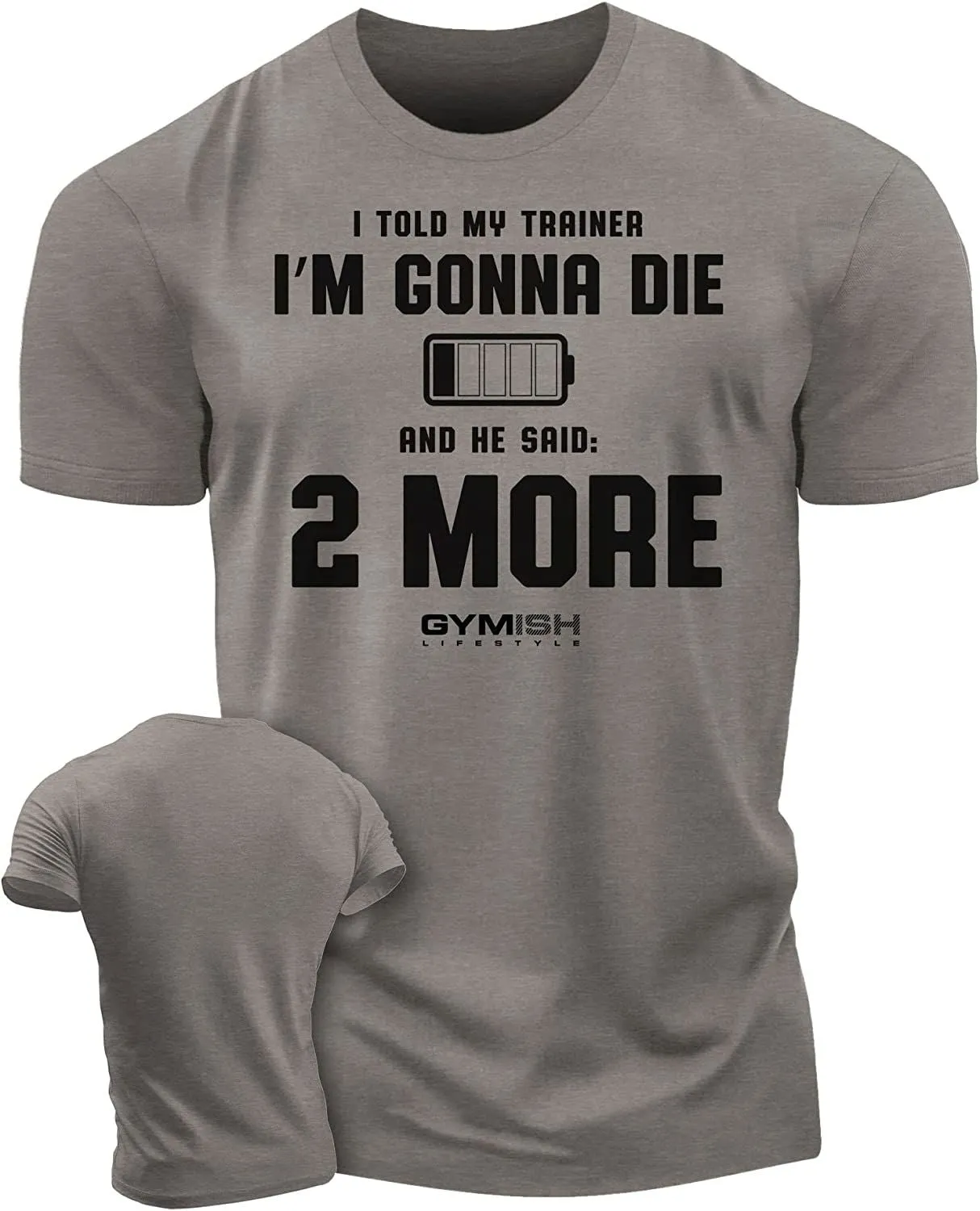 009. Two More Funny Motivational Workout Gym T-Shirt for Men