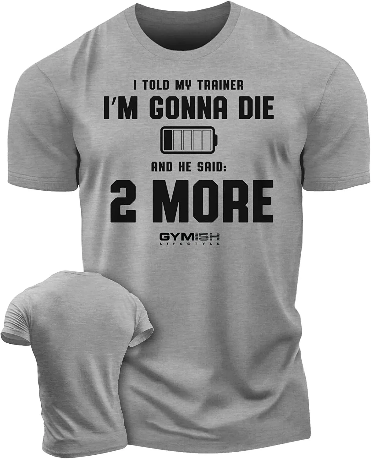 009. Two More Funny Motivational Workout Gym T-Shirt for Men
