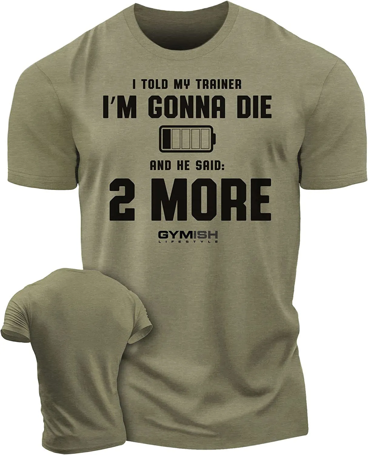 009. Two More Funny Motivational Workout Gym T-Shirt for Men