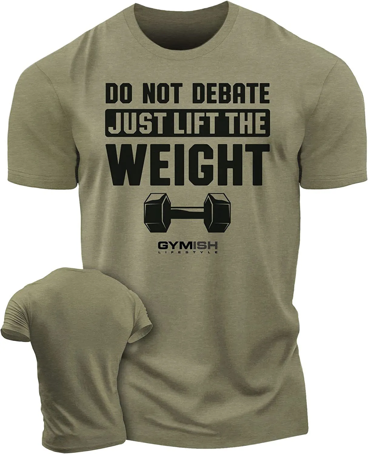 010. Do Not Debate Just Lift The Weight Funny Motivational Workout Gym T-Shirt for Men