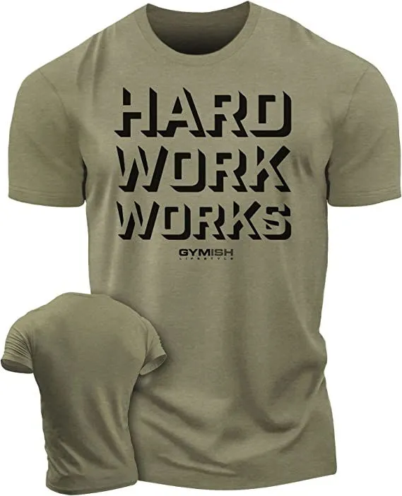 049. Hard Work Works Funny Motivational Gym T-Shirt for Men